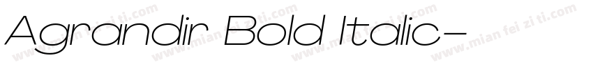Agrandir Bold Italic字体转换